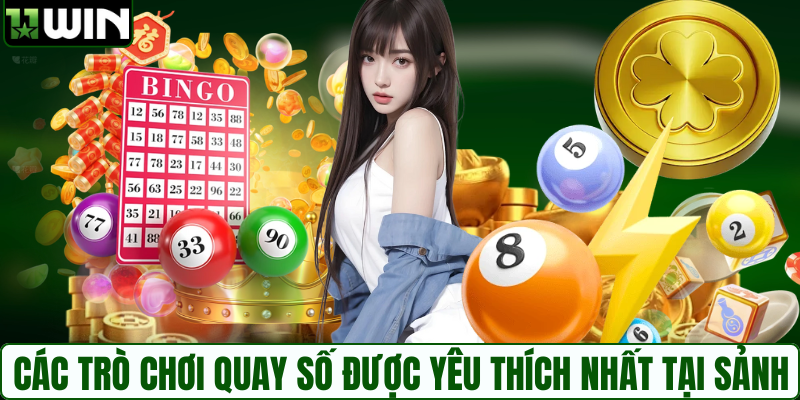 Các trò chơi quay số được yêu thích nhất tại sảnh