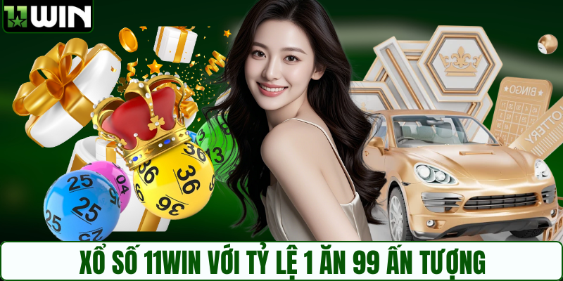 Giải đáp thắc mắc về sảnh xổ số 11WIN