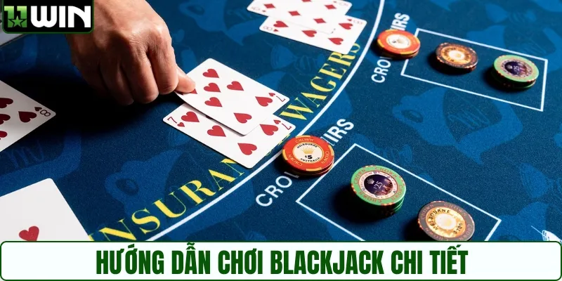 Hướng dẫn chơi blackjack, người mới cũng dễ làm quen