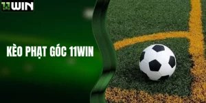 Kèo Phạt Góc - Chinh Phục Mọi Trận Đấu Bóng Đá Tại 11WIN